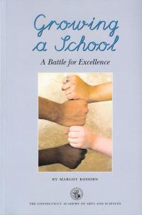  A Battle for Excellence by Margot Kohorn, Research Affiliate Child Study Center, Yale University